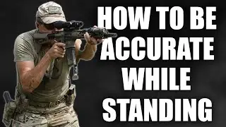 Former Green Beret Shows How To Be Accurate While Standing | Tactical Rifleman