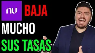 Nu VUELVE A BAJAR SUS TASAS. ¿Hay mejores opciones?