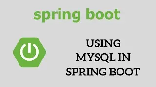 Spring Boot Tutorial for Beginners - Spring Boot MySQL tutorial - using MySQL in Spring Boot