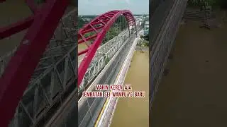 MAKIN  KEREN  AJA  JEMBATAN  SEI  WAMPU  YANG  BARU  #SHORTS