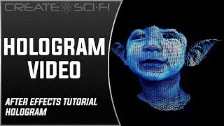 HOLOGRAM VIDEO: AFTER EFFECTS TUTORIAL HOLOGRAM