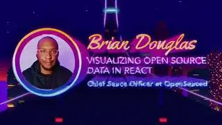 Brian Douglas - Visualizing Open Source Data in React - React Miami 2024