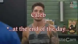 Caleb (Big Brother 16) - "at the end of the day"