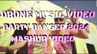 Party Banger 2024 | Mashup Video | Drone Music Video