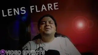 Lens Flare video effect explained premiere pro | Life in Layers