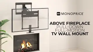 44167 Assembly and Installation - Monoprice Spring Assisted Above Fireplace Pull-Down TV Wall Mount