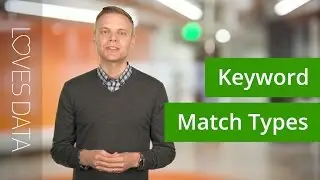 Using Keyword Match Types with Google AdWords
