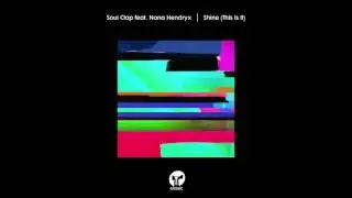 Soul Clap featuring Nona Hendryx 'Shine (This Is It)' (Hot Toddy Marimba Message Vocal Mix)