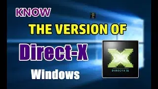 How To Know The Version Of Direct X In Windows