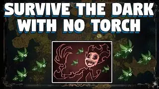 How To Survive The Dark in Don't Starve Together - How To Survive In The Dark With No Torch