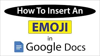 How To Insert An Emoji In Google Docs | PC | * 2024