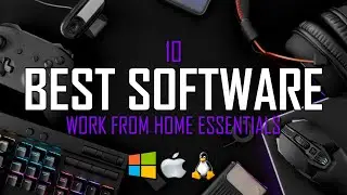 Top 10 Best WORK FROM HOME Software!