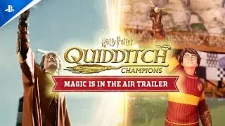 Harry Potter: Quidditch Champions - Magic is in the Air Trailer | PS5 & PS4 Games