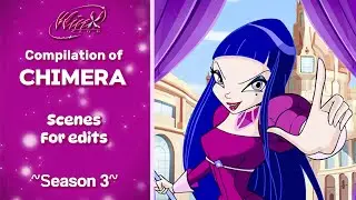 Winx Club | Chimera (S3) Scenes for edits