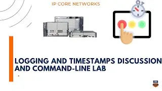 Logging and Timestamps Discussion and Command-Line Lab