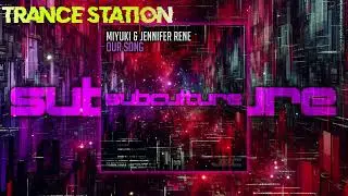 Miyuki & Jennifer Rene - Our Song (Extended Mix) [SUBCULTURE]