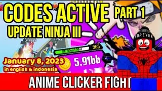 All Codes Anime Clicker Fight ROBLOX part 1 Update World Ninja III January 8, 2023