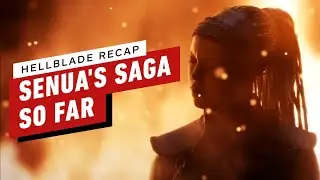 Hellblade Recap: Senua's Saga So Far