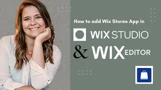 Mastering Wix E-Commerce Series: Adding the Wix Stores App in Wix Editor and Wix Studio Tutorial