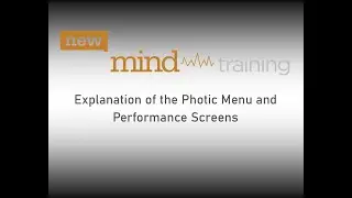 Explanation of the Photic Menu and Performance Screens