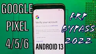 Google Pixel 5/6/7 Android 13 FRP Bypass