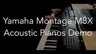 Yamaha Montage M8X Acoustic Pianos Demo