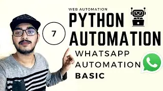 Python Automation | Part 7 : WhatsApp Automation | Send Bulk WhatsApp Messages | Python Selenium