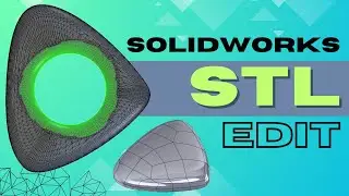 Easy SolidWorks Editing of STL Files with the help of ScanTo3D