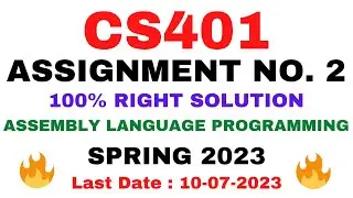 CS401 ASSIGNMENT NO. 2 SPRING 2023 | 100% RIGHT SOLUTION | ASSEMBLY LANGUAGE PROGRAMMING | BY VuTech