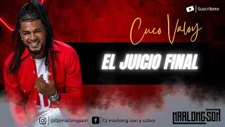 El juicio final - Cuco Valoy - Letra - Marlong Son y Sabor (HQ)