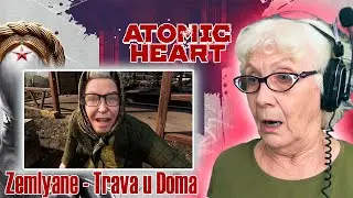 ATOMIC HEART - ТРАВА У ДОМА - ЗЕМЛЯНЕ - РЕАКЦИЯ БАБУШКИ ХЕЙТЕР | REACTION GRANDMA HATER