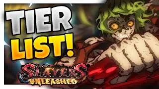 THE ULTIMATE SLAYERS UNLEASHED TIER LIST!