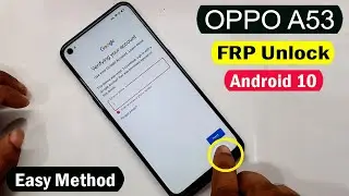 OPPO A53 FRP BYPASS/OPPO A53 (CPH2131) FRP/GOOGLE ACCOUNT UNLOCK/OPPO A53 FRP BYPASS WITHOUT PC |