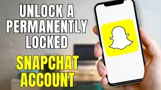 How to Unlock a Permanently Locked Snapchat Account?