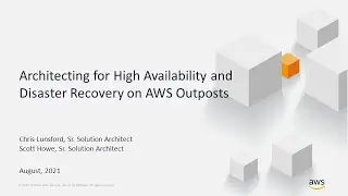 Architecting for High Availability and Disaster Recovery on AWS Outposts - AWS Online Tech Talks