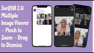 SwiftUI 2.0 Multiple Image Viewer - Pinch to Zoom - Drag to Dismiss - SwiftUI Tutorials