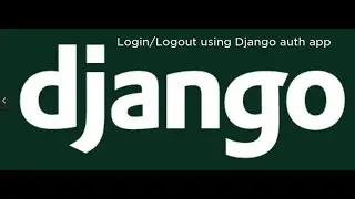 Django login/logout using django auth app
