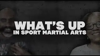 What's Up In Sport Martial Arts - Episode 1