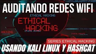 Auditoria Redes WiFi con Wifite, Kali Linux y Hashcat! Tutorial Paso a Paso Parte 1