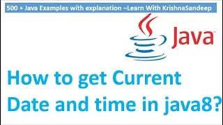 Java8 tutorials : How to get current date and time using Java8?