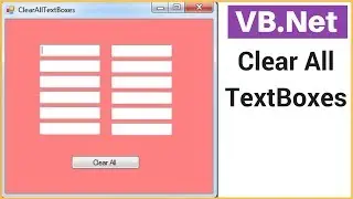 VB.Net - How To Clear The Text Of All TextBoxes In The Form Using VB.Net [ with source code ]