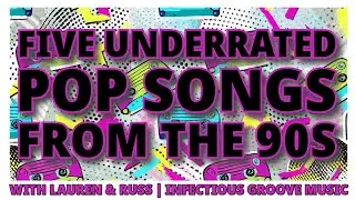 5 Underrated 90s Pop Songs | Infectious Groove Music