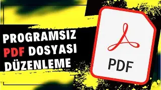 PROGRAMSIZ PDF DOSYASI DÜZENLEME