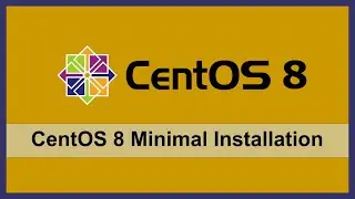 CentOS 8 minimal installation