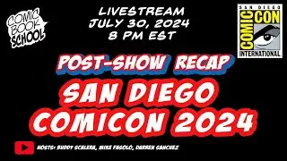 San Diego Comicon '24 - Post-Show Recap - SDCC News!