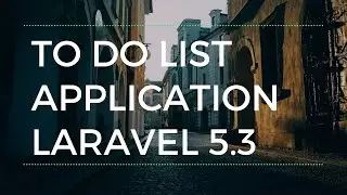 Laravel 5.3 Todo-list App (CRUD) - part 2 - setting up migrations, database, model, and controller