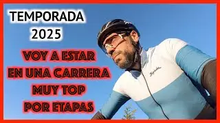 PLANIFICANDO LA TEMPORADA 2025, VOY A ESTAR EN UNA CARRERA POR ETAPAS MUY TOP!!!