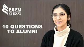 10 Questions to FEFU Alumni #1