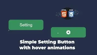 Make a Simple Setting Button with Hover Animations - HTML CSS