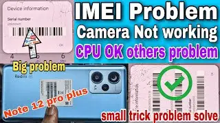 Redmi Note 12 Pro plus 5G IMEI Problem 🔥 Camera Not Working Fix 🔥